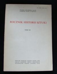 Miniatura okładki  Rocznik historii sztuki. Tom XV.