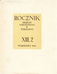 Miniatura okładki  Rocznik Muzeum Narodowego w Warszawie  XIII , 2.