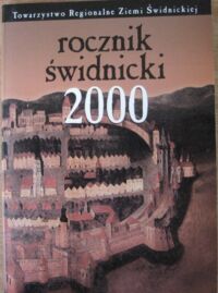 Zdjęcie nr 1 okładki  Rocznik świdnicki 2000. Tom 28. 