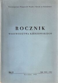 Miniatura okładki  Rocznik województwa rzeszowskiego. Rok IV. Rok 1962 i 1963.
