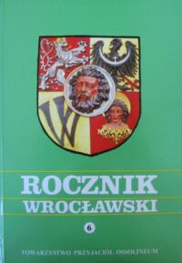 Miniatura okładki  Rocznik wrocławski 6. 