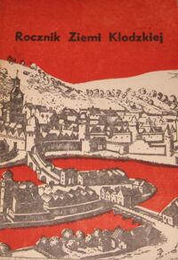 Zdjęcie nr 1 okładki  Rocznik Ziemi Kłodzkiej 1974/1978. T.XIV/XVIII.