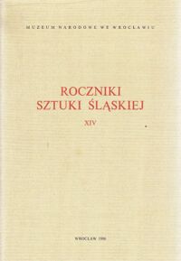 Miniatura okładki  Roczniki sztuki śląskiej. T. XIV.