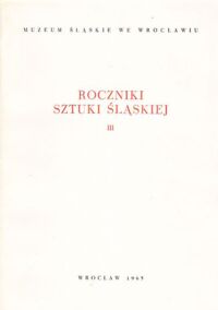 Miniatura okładki  Roczniki sztuki śląskiej. Tom III.