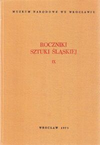 Miniatura okładki  Roczniki sztuki śląskiej. Tom IX.
