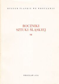 Miniatura okładki  Roczniki sztuki śląskiej. Tom VII.