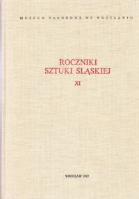 Miniatura okładki  Roczniki sztuki śląskiej. Tom XI.