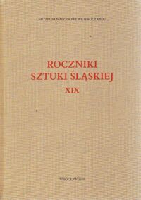 Miniatura okładki  Roczniki sztuki śląskiej. Tom XIX.