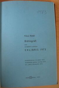 Miniatura okładki Rodel Klaus Bibliografi over europaeiske kunstneres Exlibris 1973. Europaische exlibris 1973. European book plates 1973. Ex libris Europe 1973. /Zbiór zawiera 78 exlibrisów/