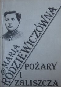 Miniatura okładki Rodziewiczówna Maria  Pożary i zgliszcza. 