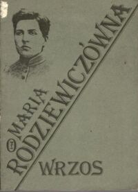 Miniatura okładki Rodziewiczówna Maria Wrzos.