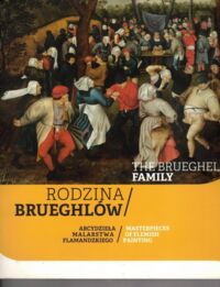 Miniatura okładki  Rodzina Brueghlów. Arcydzieła malarstwa flamandzkiego.