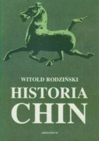 Zdjęcie nr 1 okładki Rodziński Witold Historia Chin.