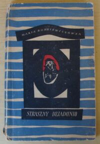 Zdjęcie nr 1 okładki Rodziwiczówna Maria Straszny dziadunio.