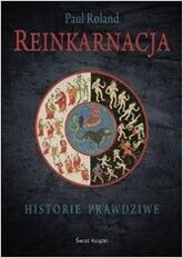 Miniatura okładki Roland Paul Reinkarnacja. Historie prawdziwe. 