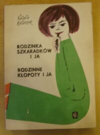 Miniatura okładki Rolleczek Natalia Rodzina Szkaradków i ja. Rodzinne kłopoty i ja.