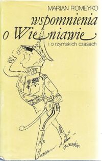 Miniatura okładki Romeyko Marian Wspomnienia o Wieniawie i o rzymskich czasach.