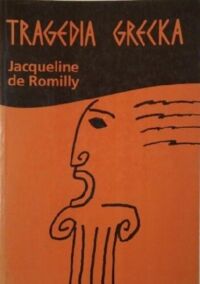 Miniatura okładki Romilly de Jacqueline /przeł. Sławińska Irena/ Tragedia grecka.