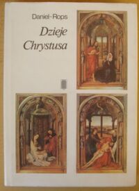 Miniatura okładki Rops-Daniel Henri Dzieje Chrystusa. 