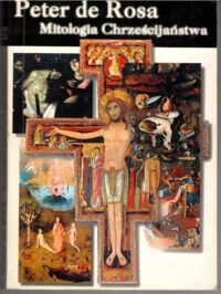 Miniatura okładki Rosa Peter de Mitologia Chrześcijaństwa.