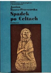 Zdjęcie nr 1 okładki Rosen-Przeworska Janina Spadek po Celtach.