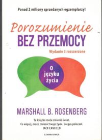 Miniatura okładki Rosenberg Marshall B. Porozumienie bez przemocy.