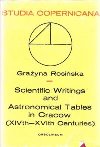 Miniatura okładki Rosińska Grażyna Scientific Writings and Astronomical Tables in Cracow. A Census of Manuscript Sources (XIVth-XVIth Centuries). /Studia Copernicana. Tom XXII/