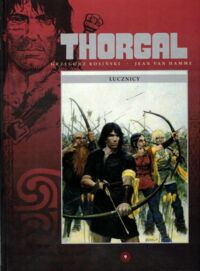 Miniatura okładki Rosiński - Van Hamme Thorgal. Łucznicy. /Tom 9/