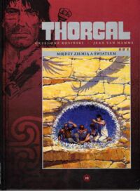 Miniatura okładki Rosiński - Van Hamme Thorgal. Między ziemią a światłem. /Tom 13/