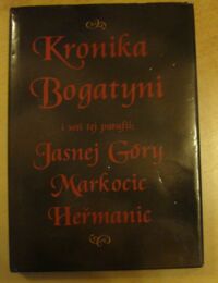 Miniatura okładki Rosler J.T.D. Kronika Bogatyni i wsi tej parafii: Jasnej Góry, Markocic, Hermanic.
