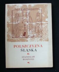 Miniatura okładki Rospond Stanisław Polszczyzna Śląska.