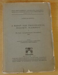 Miniatura okładki Rospond Stanisław Z badań nad przeszłością dialektu śląskiego. I  Der hoch- und plattpolnische Reisegefahrte 1804.