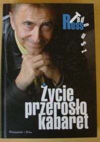 Miniatura okładki Ross Tadeusz Życie przerosło kabaret.