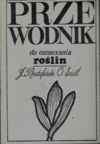 Miniatura okładki Rostafiński Józef, Seidl Olga Przewodnik do oznaczania roślin.