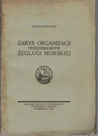 Miniatura okładki Rostkowski Feliks Zarys organizacji  przedsiębiorstw żeglugi morskiej.