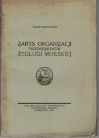 Zdjęcie nr 1 okładki Rostkowski Feliks Zarys organizacji  przedsiębiorstw żeglugi morskiej.