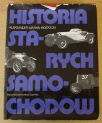 Zdjęcie nr 1 okładki Rostocki Aleksander Marian Historia starych samochodów.