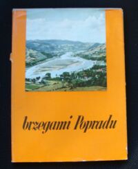 Miniatura okładki Roszko Janusz /tekst/ Brzegami Popradu. Zdjęcia Henryk Hermanowicz.