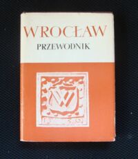 Miniatura okładki Roszkowska Wanda Wrocław. Przewodnik po dawnym i współczesnym mieście.