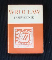 Miniatura okładki Roszkowska Wanda Wrocław. Przewodnik po dawnym i współczesnym mieście.