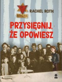 Zdjęcie nr 1 okładki Roth Rachel Przysięgnij, że opowiesz.