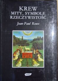 Miniatura okładki Roux Jean-Paul Krew. Mity, symbole, rzeczywistość.