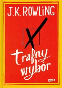 Miniatura okładki Rowling Joanne K. Trafny wybór.