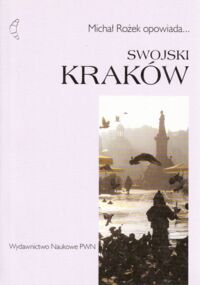 Zdjęcie nr 1 okładki Rożek Michał Swojski Kraków.