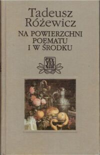 Miniatura okładki Różewicz Tadeusz Na powierzchni poematu i w środku.