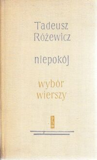 Zdjęcie nr 1 okładki Różewicz Tadeusz Niepokój. Wybór wierszy 1945-1961.