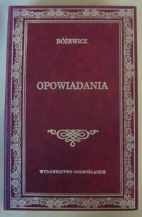 Zdjęcie nr 1 okładki Różewicz Tadeusz Opowiadania. /Biblioteka Klasyki/