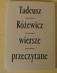 Miniatura okładki Rózewicz Tadeusz Wiersze przeczytane.