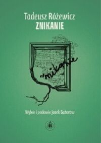 Miniatura okładki Różewicz Tadeusz Znikanie.