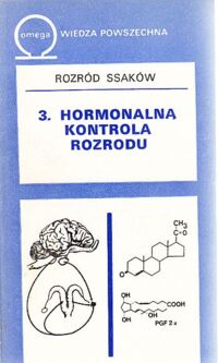 Zdjęcie nr 1 okładki  Rozród ssaków. 3. Hormonalna kontrola rozrodu. /Biblioteka Wiedzy Współczesnej 337/